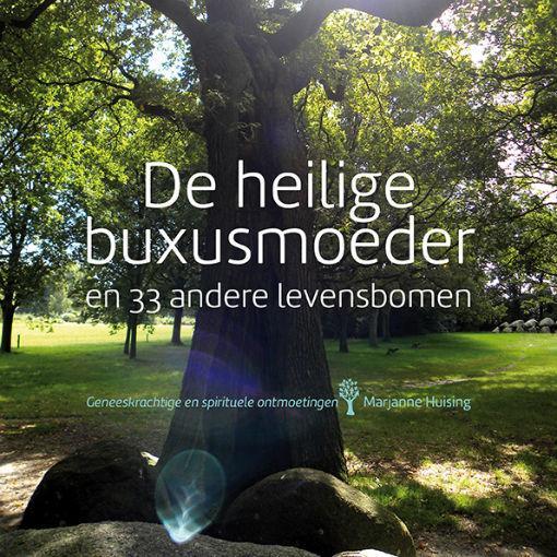 A3 Boeken De Heilige Buxusmoeder En 33 Andere Levensbomen