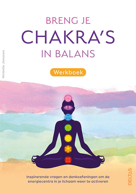 Deltas Breng Je Chakra's In Balans Werkboek