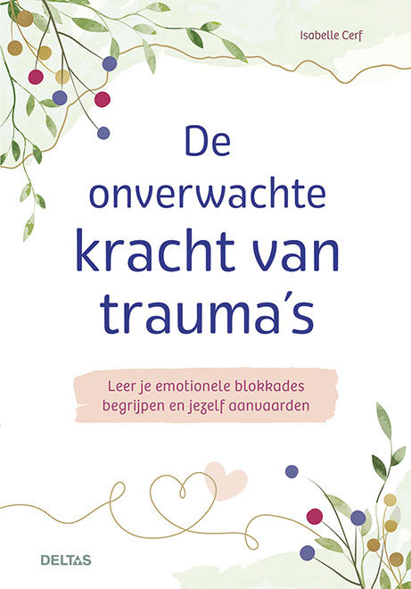 Deltas De Onverwachte Kracht Van Trauma