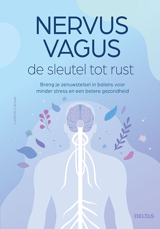 Deltas Nervus Vagus De Sleutel Tot Rust