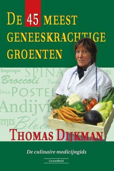 Succesboeken De 45 Meest Geneeskrachtige Groenten